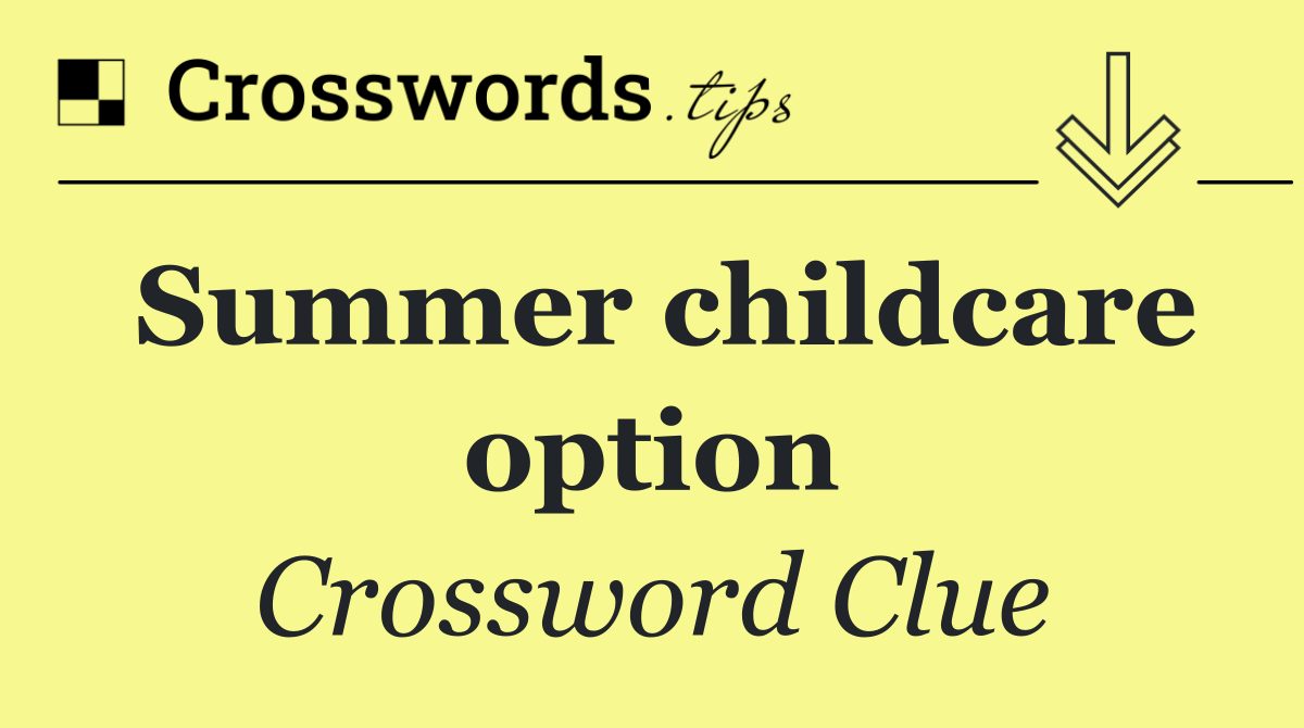 Summer childcare option