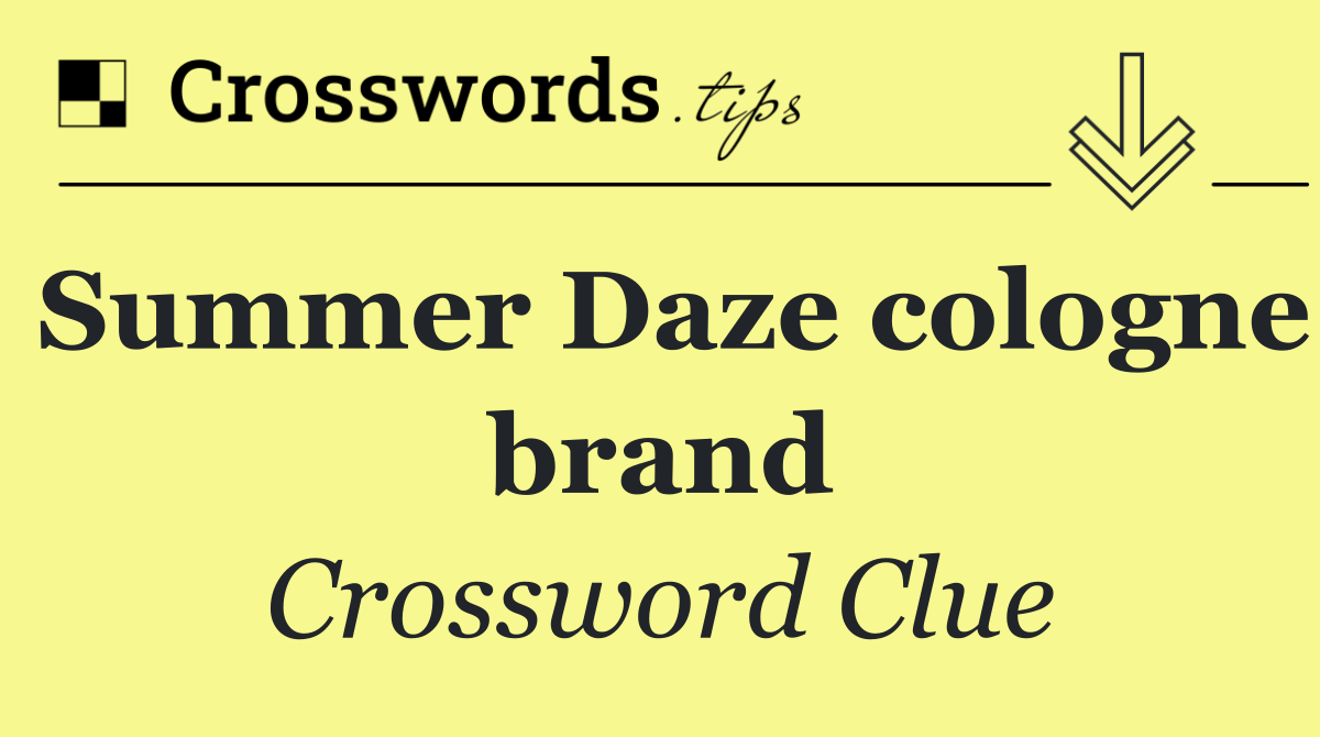 Summer Daze cologne brand