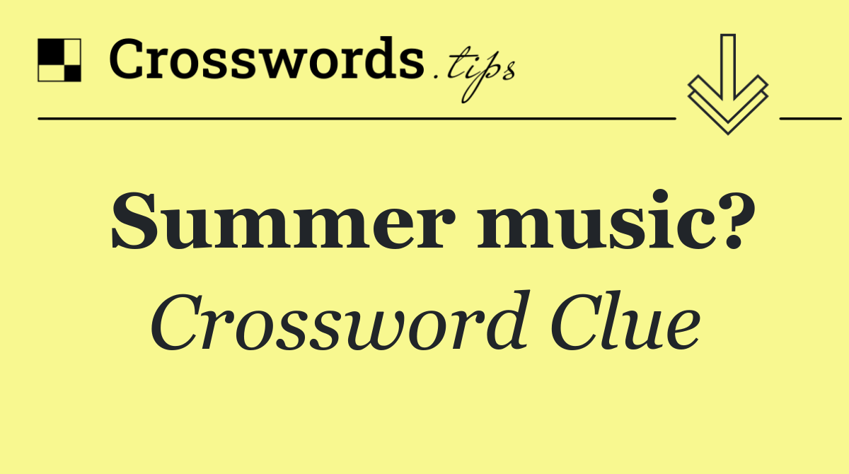 Summer music?