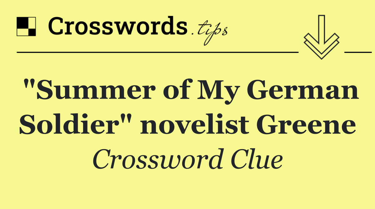 "Summer of My German Soldier" novelist Greene