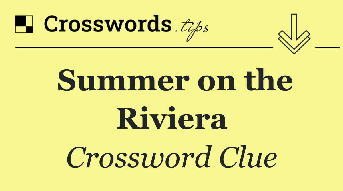 Summer on the Riviera