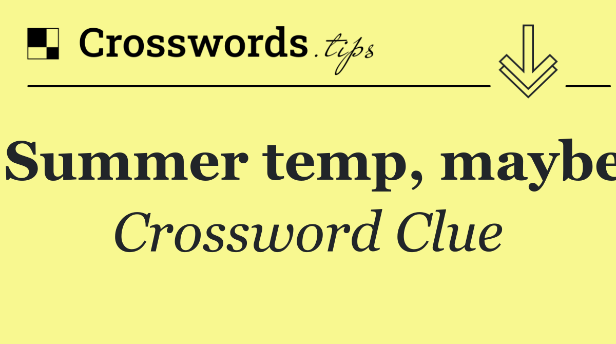 Summer temp, maybe