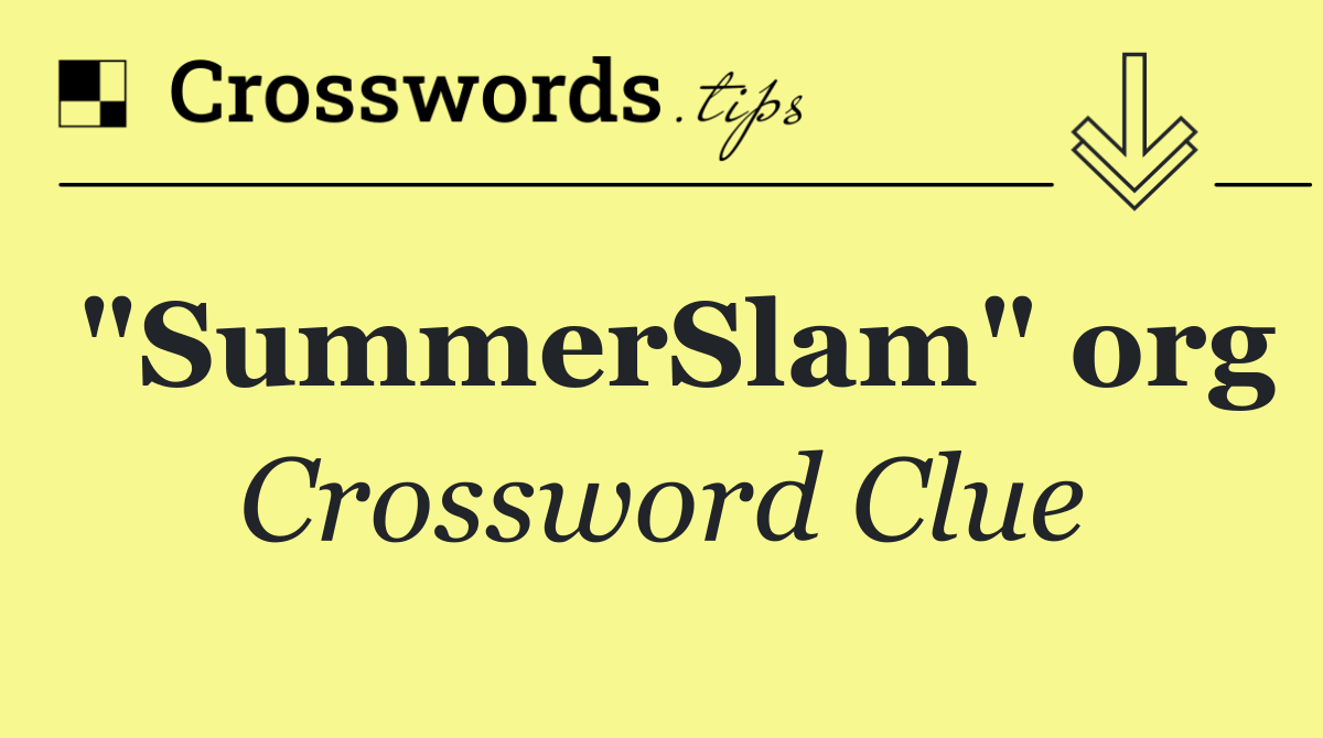 "SummerSlam" org
