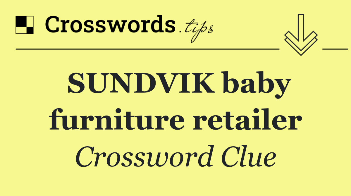 SUNDVIK baby furniture retailer