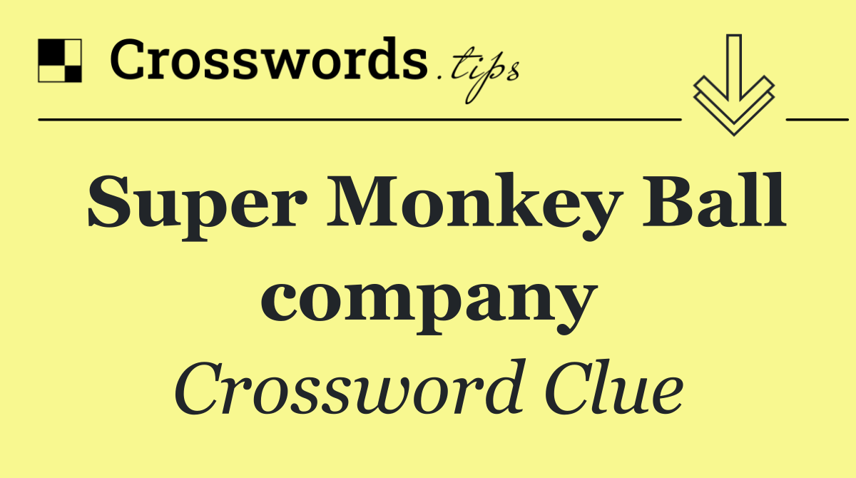Super Monkey Ball company