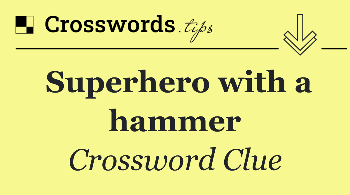 Superhero with a hammer