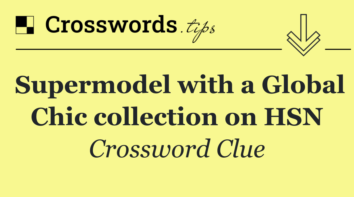 Supermodel with a Global Chic collection on HSN