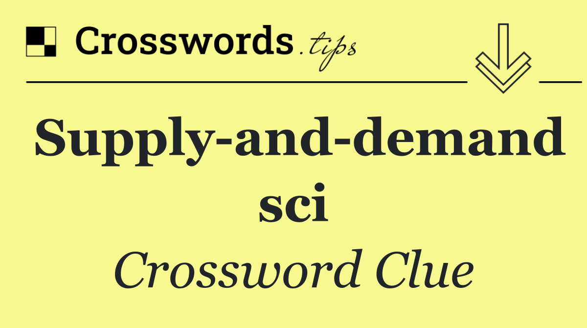 Supply and demand sci