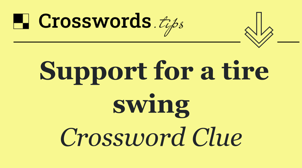 Support for a tire swing
