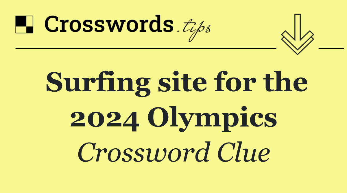 Surfing site for the 2024 Olympics