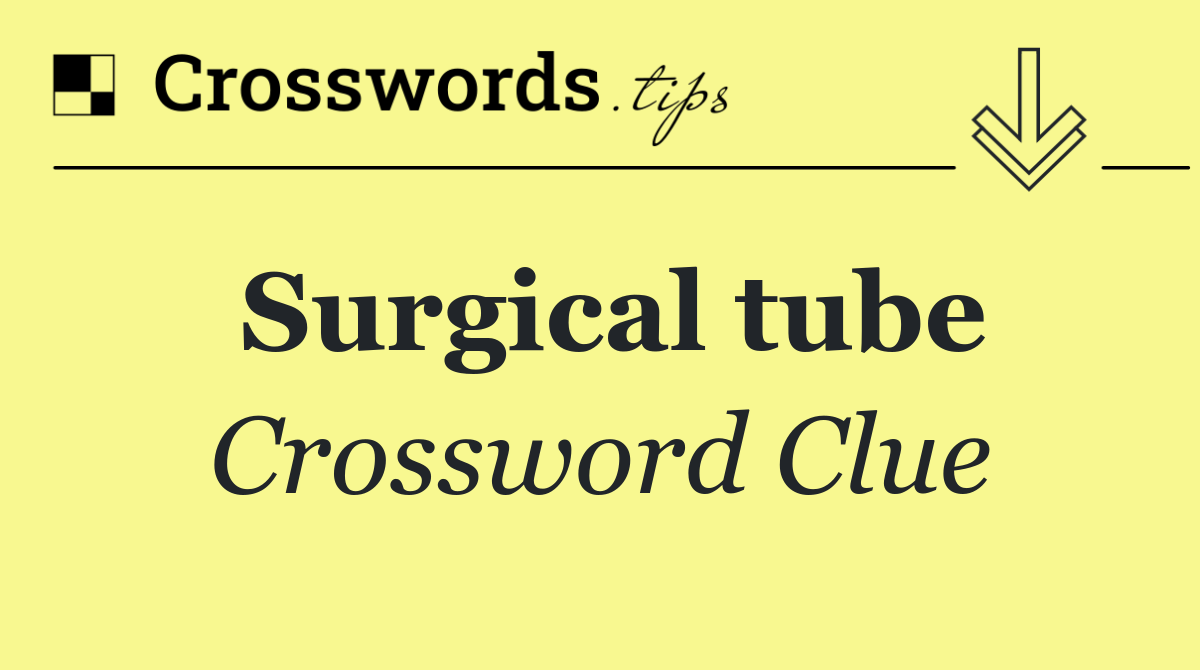 Surgical tube