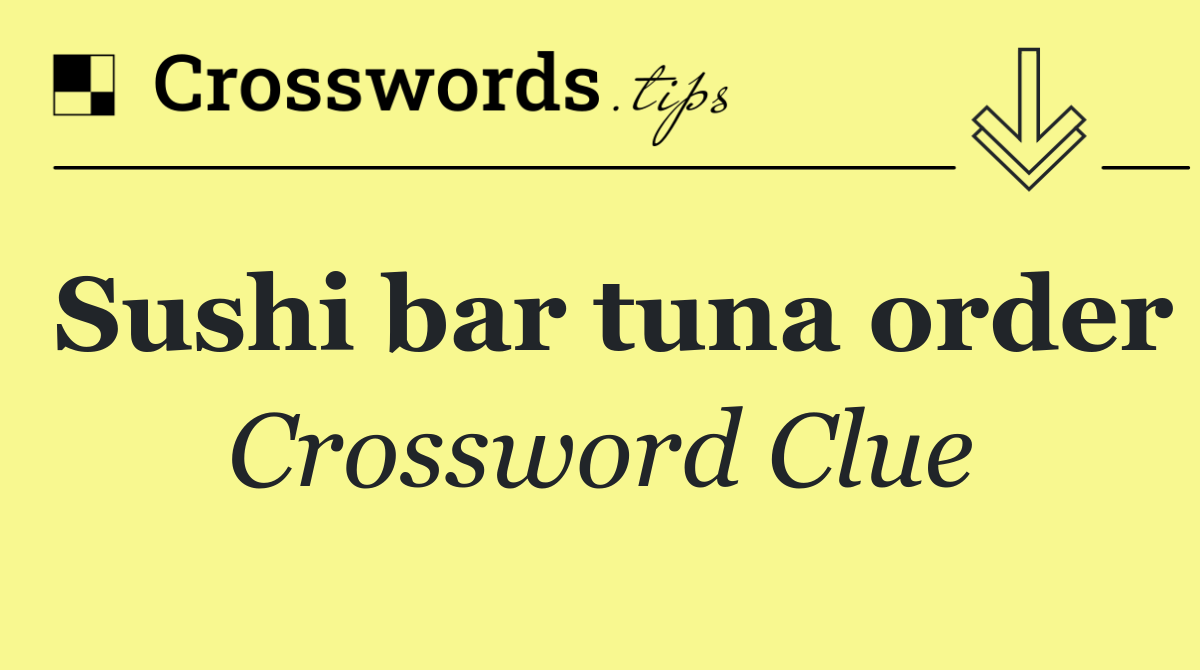 Sushi bar tuna order