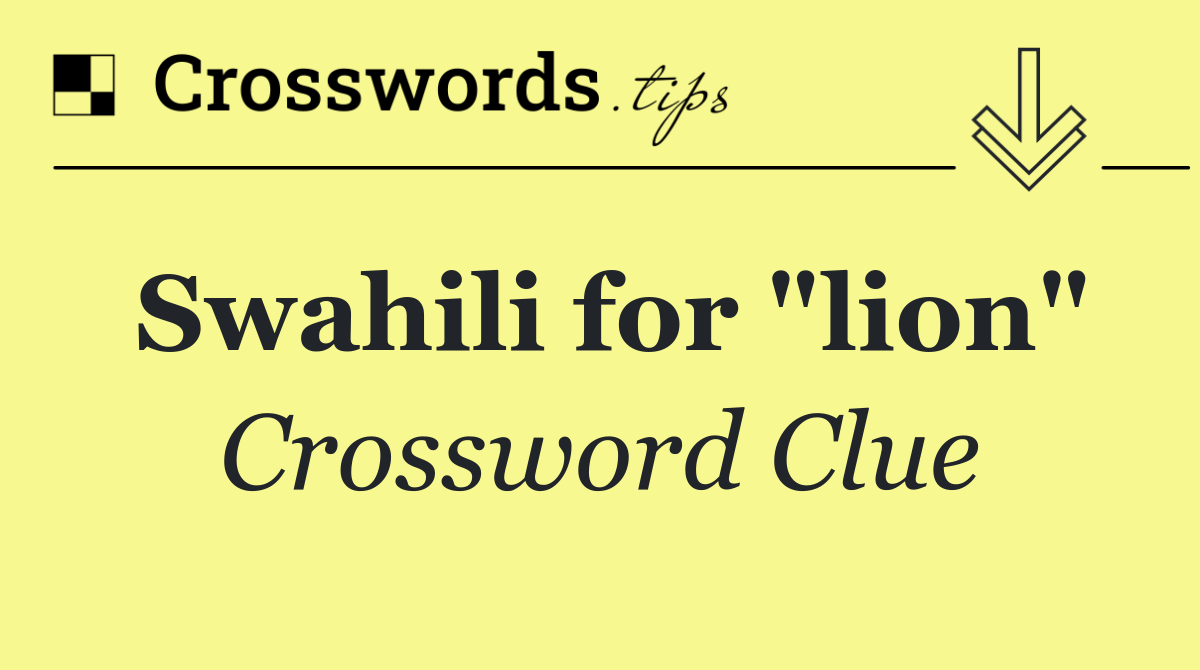 Swahili for "lion"