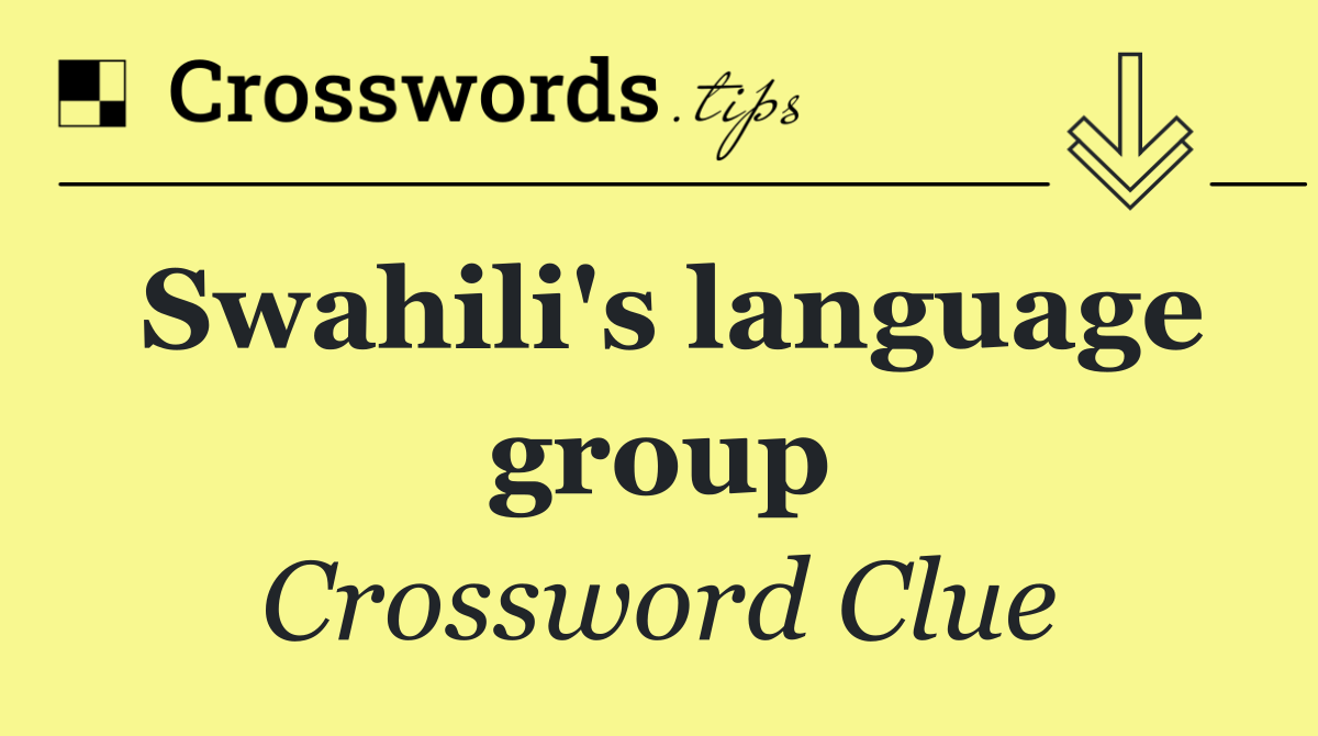 Swahili's language group