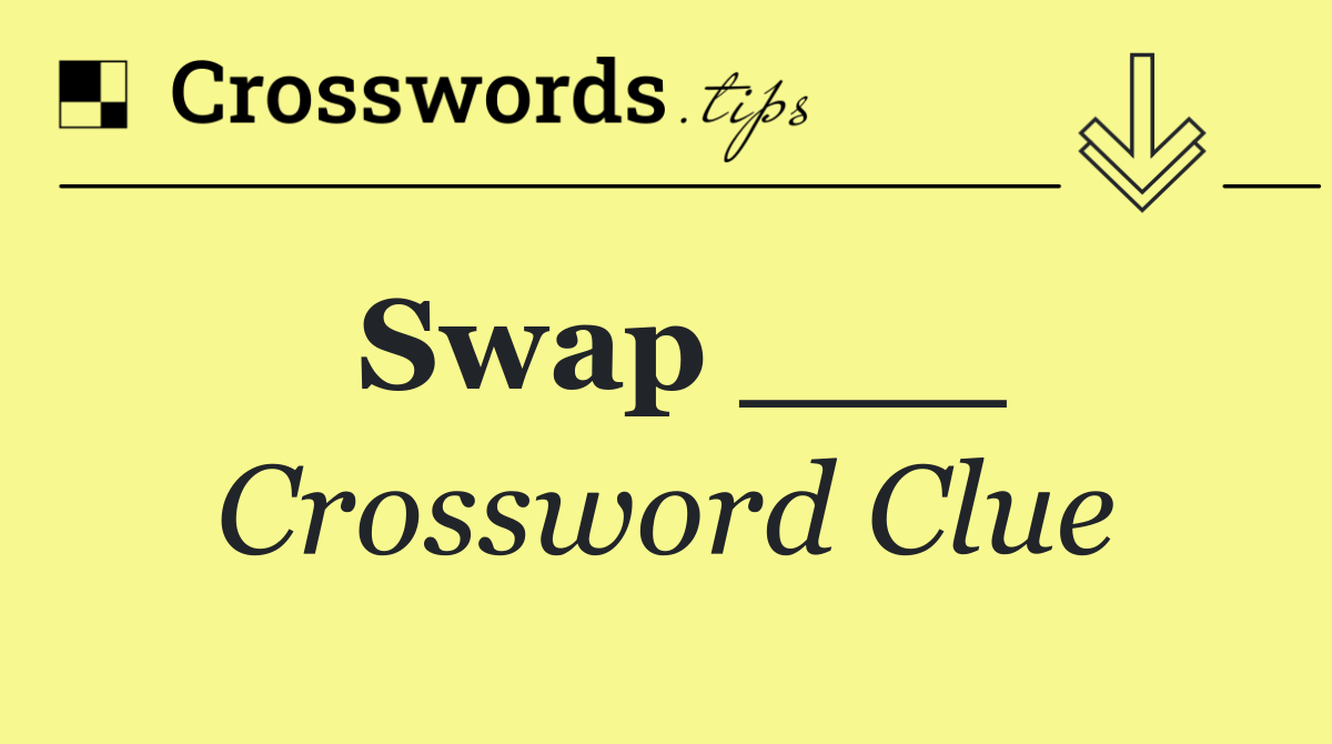 Swap ___