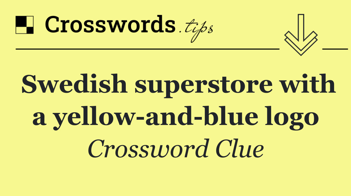 Swedish superstore with a yellow and blue logo