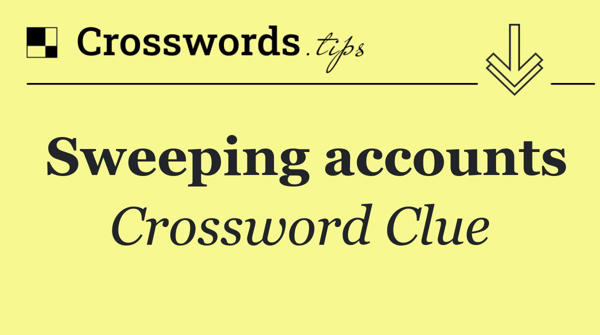 Sweeping accounts