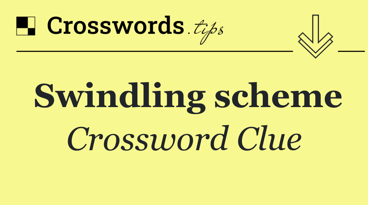 Swindling scheme