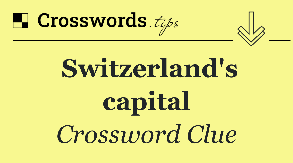 Switzerland's capital