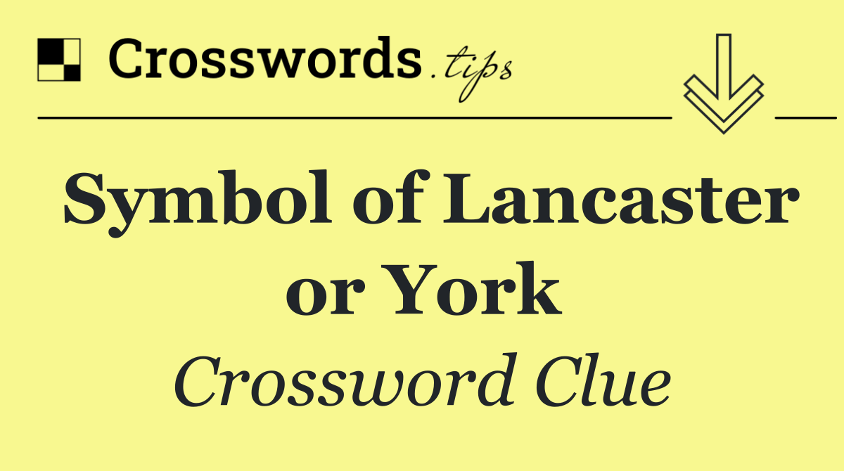 Symbol of Lancaster or York
