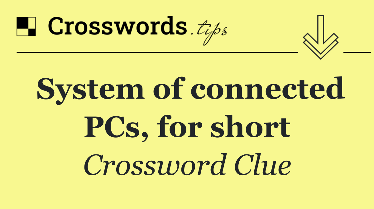 System of connected PCs, for short