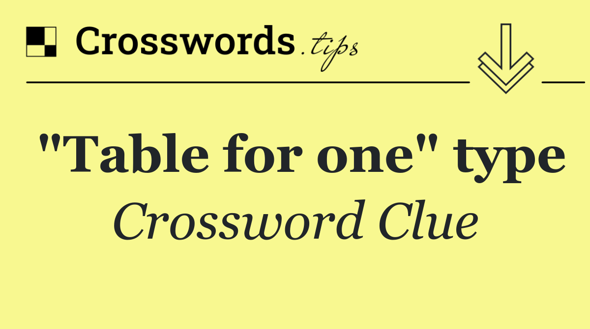 "Table for one" type