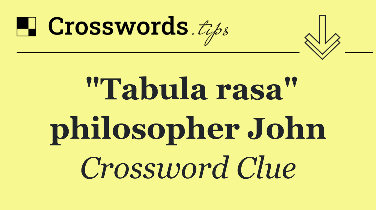 "Tabula rasa" philosopher John