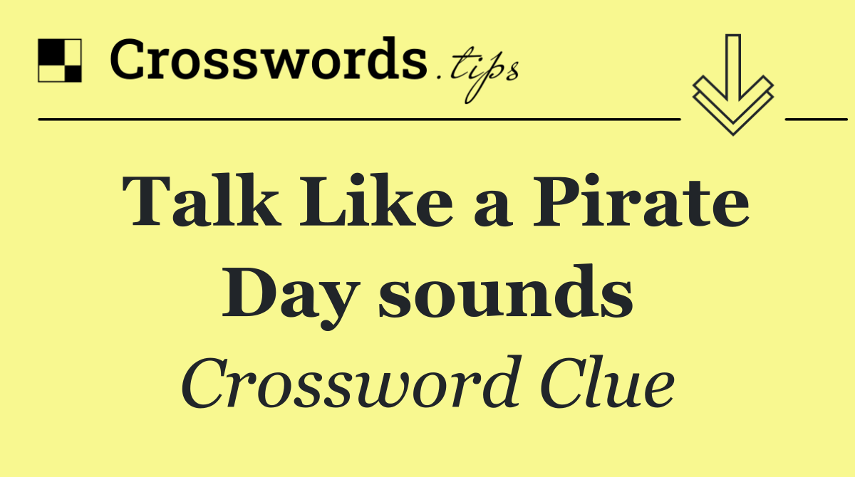 Talk Like a Pirate Day sounds