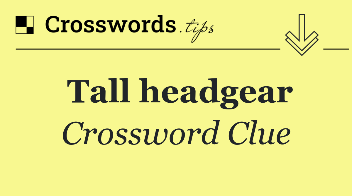 Tall headgear
