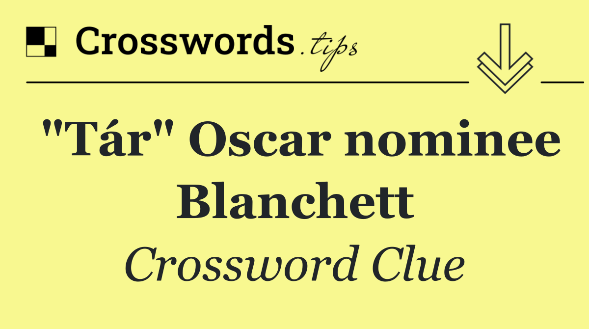 "Tár" Oscar nominee Blanchett