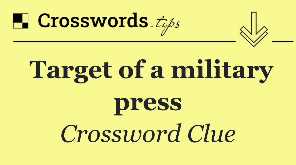 Target of a military press
