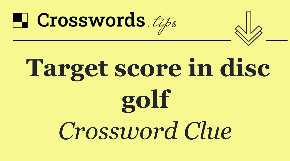 Target score in disc golf