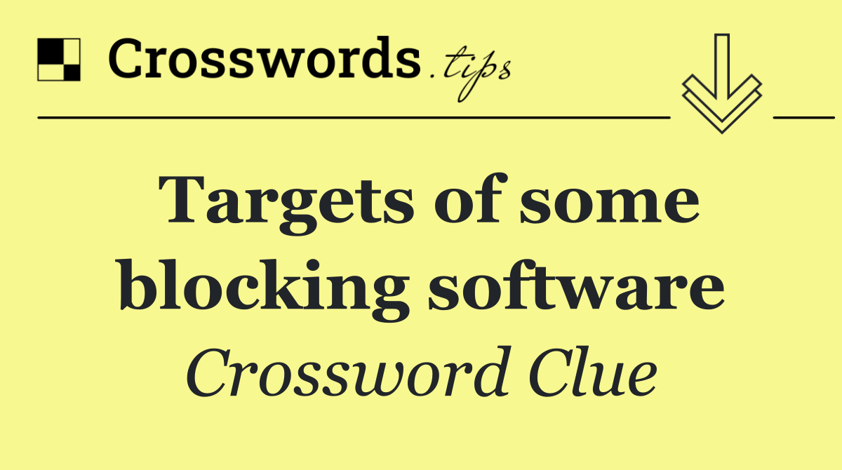 Targets of some blocking software