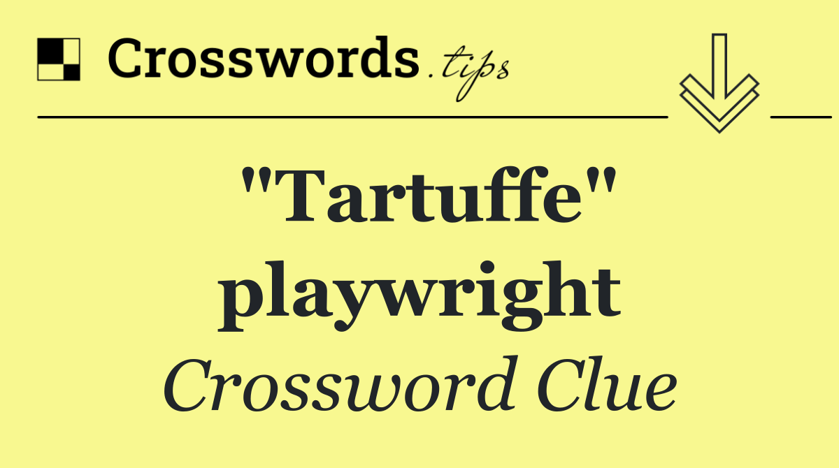 "Tartuffe" playwright