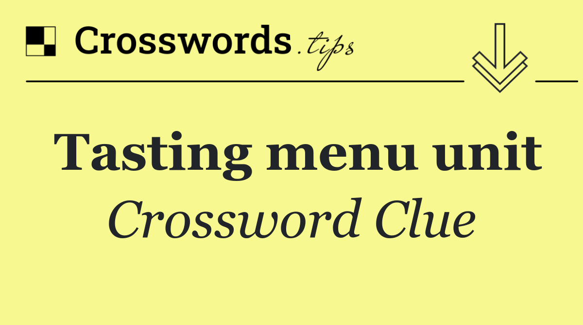 Tasting menu unit