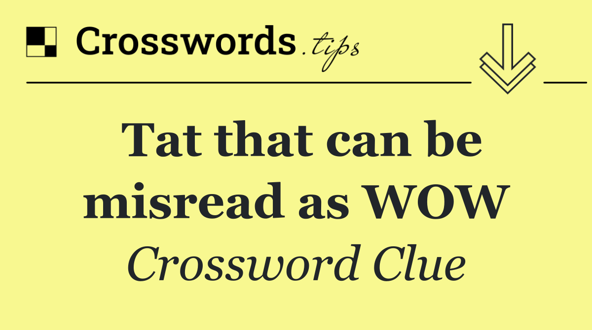 Tat that can be misread as WOW