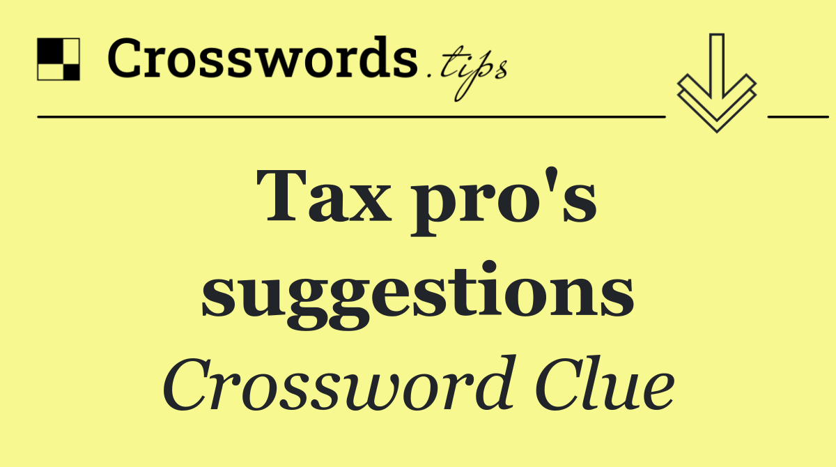 Tax pro's suggestions