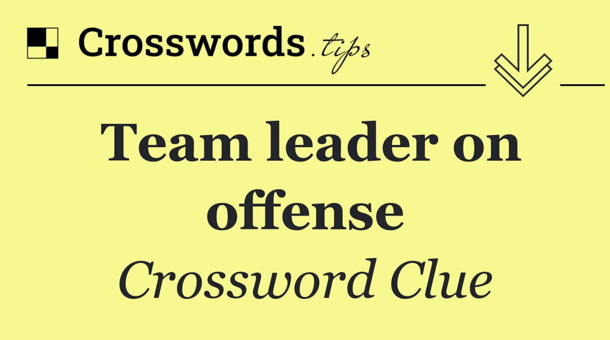 Team leader on offense
