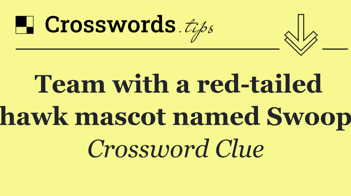 Team with a red tailed hawk mascot named Swoop