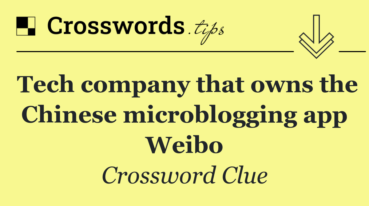 Tech company that owns the Chinese microblogging app Weibo