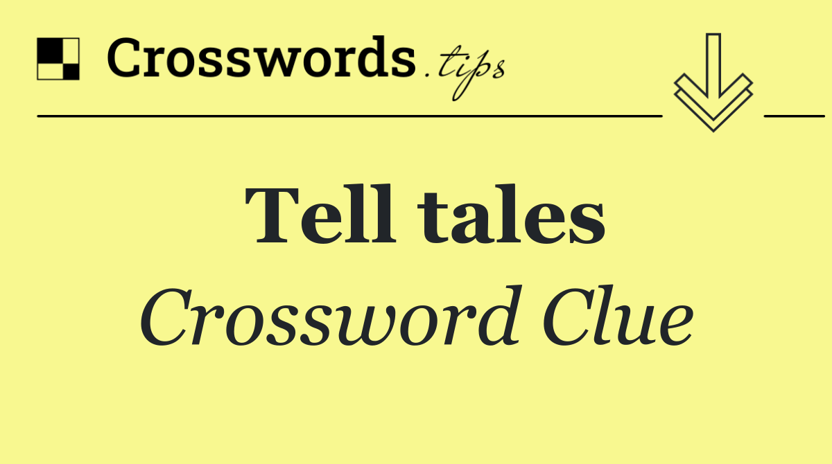 Tell tales