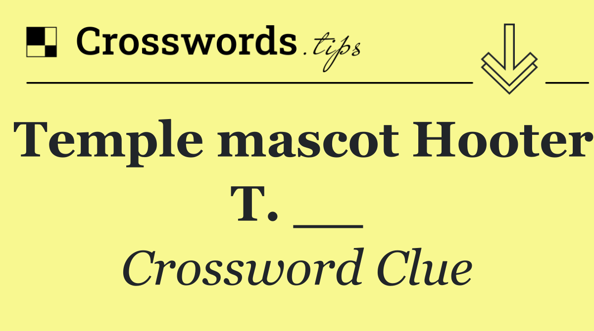Temple mascot Hooter T. __
