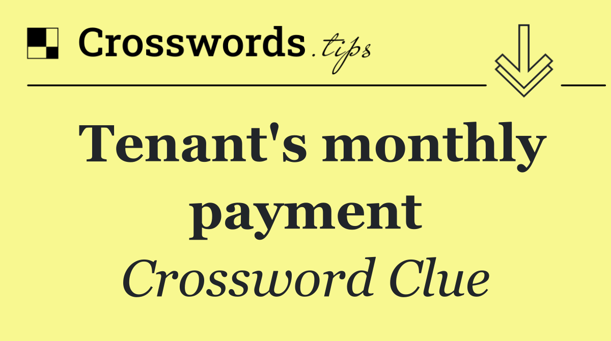 Tenant's monthly payment