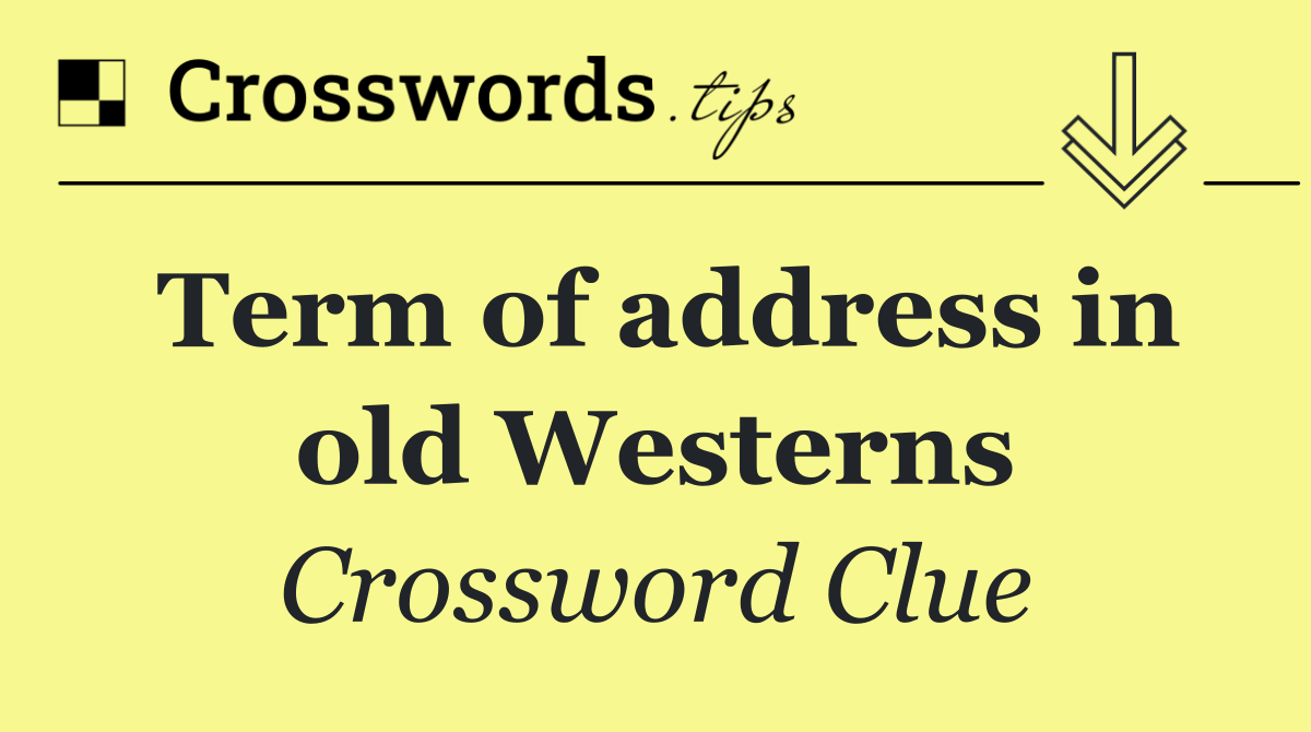 Term of address in old Westerns