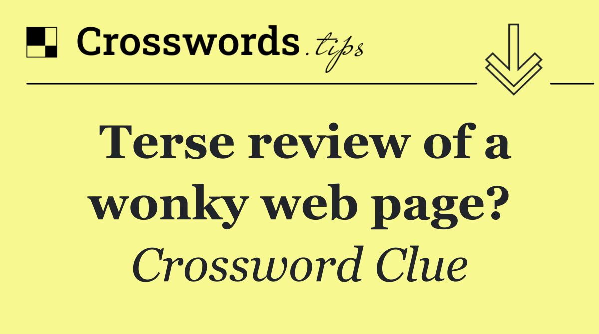 Terse review of a wonky web page?