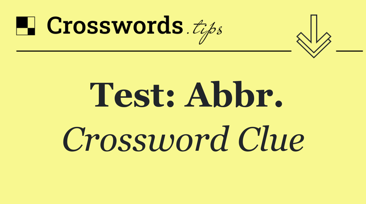 Test: Abbr.