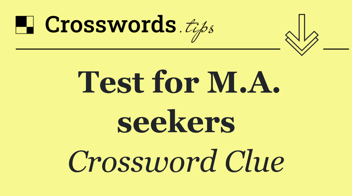 Test for M.A. seekers