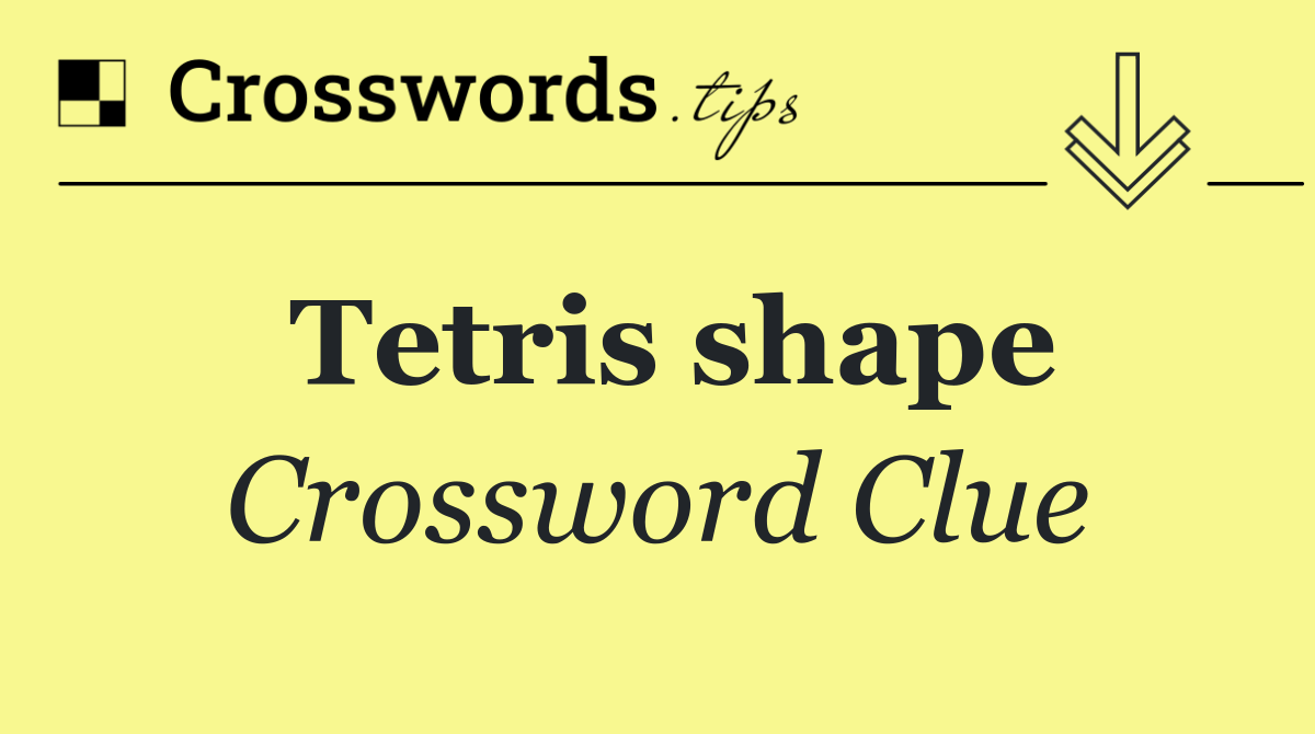 Tetris shape