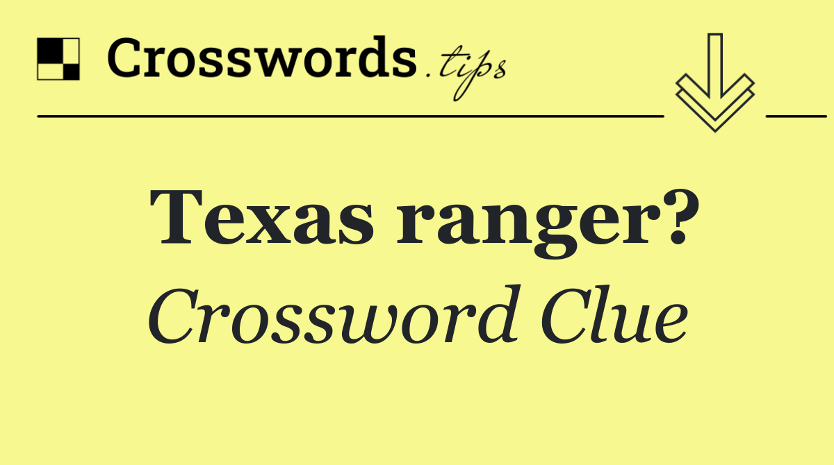Texas ranger?