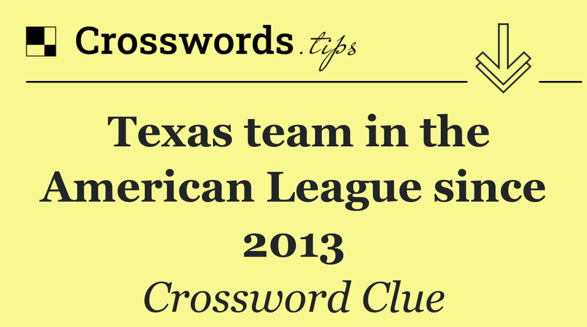 Texas team in the American League since 2013